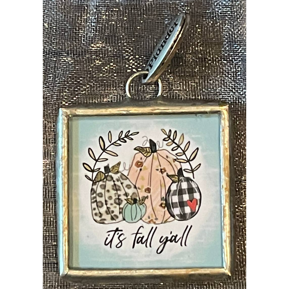 PLUNDER DESIGN - "IT'S FALL Y'ALL" Charm Pendant - NEW - Fall Harvest 2019